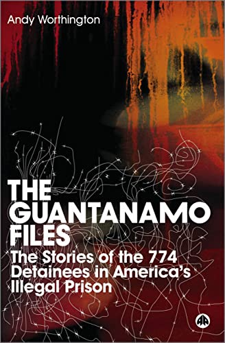 The Guantanamo Files The Stories of the 774 Detainees in America&39s Illegal  [Paperback]