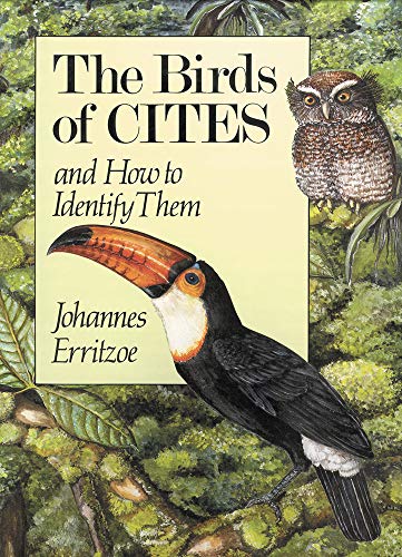 Birds of CITES And How to Identify Them [Hardcover]