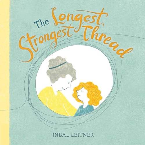 The Longest, Strongest Thread [Hardcover]