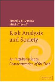 Risk Analysis and Society An Interdisciplinary Characterization of the Field [Hardcover]