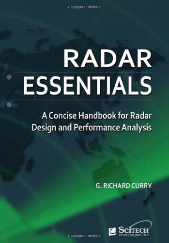 Radar Essentials A Concise Handbook for Radar Design and Performance Analysis [Spiral bound]