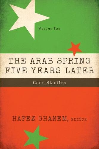 The Arab Spring Five Years Later Vol 2 Case Studies [Paperback]
