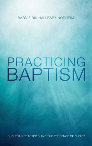 Practicing Baptism [Hardcover]