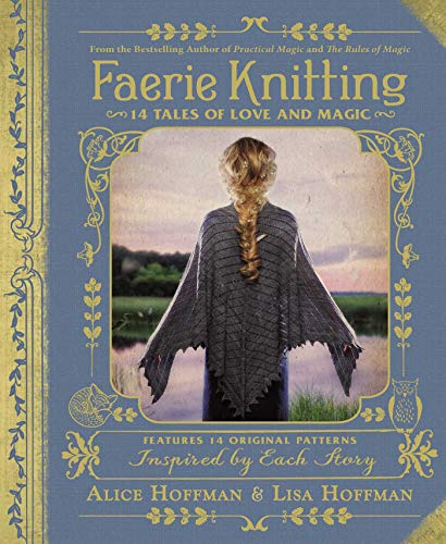 Faerie Knitting 14 Tales of Love and Magic [Hardcover]