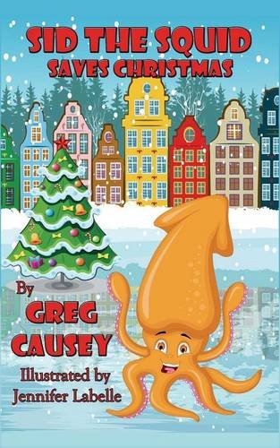Sid The Squid Saves Christmas [Paperback]