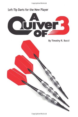 Soft-Tip Darts For The New Player A Quiver Of 3 [Paperback]