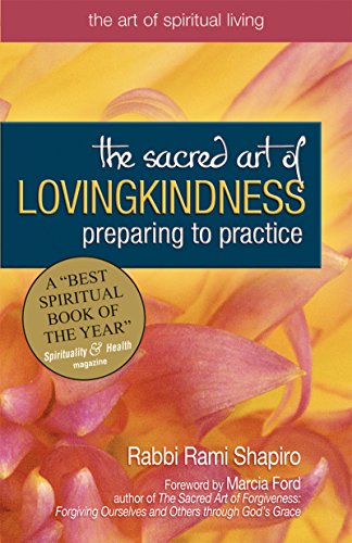 The Sacred Art of Lovingkindness Preparing to Practice [Paperback]