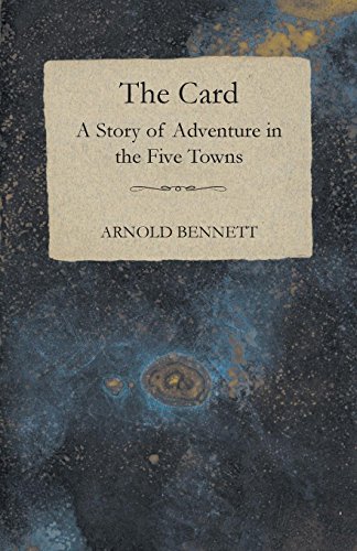 Card - a Story of Adventure in the Five Towns [Paperback]