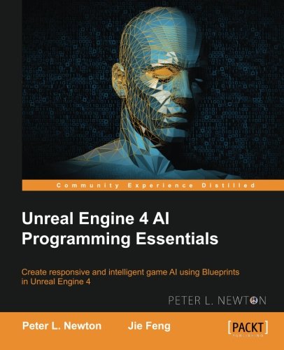 Unreal Engine 4 Ai Programming Essentials [Paperback]