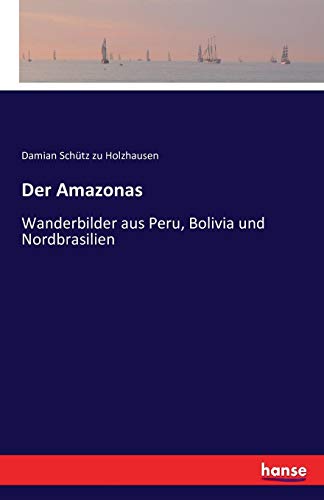 Der Amazonas (german Edition) [Paperback]