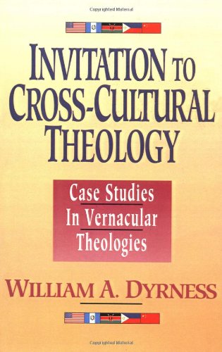 Invitation to Cross-Cultural Theology Case Studies in Vernacular Theologies [Paperback]