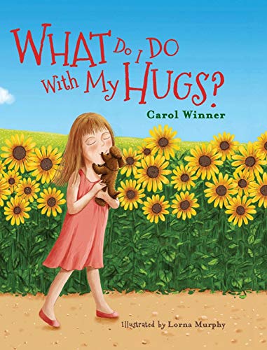 What Do I Do with My Hugs [Hardcover]