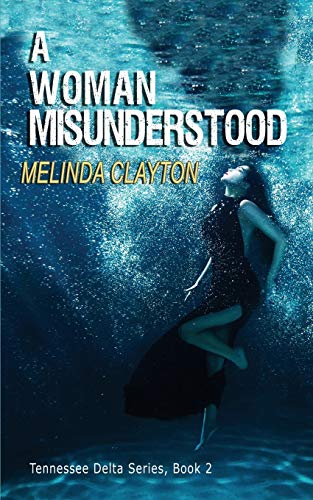 A Woman Misunderstood (tennessee Delta Series) (volume 2) [Paperback]