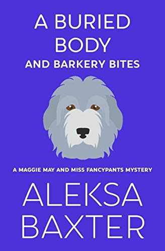 Buried Body and Barkery Bites [Paperback]
