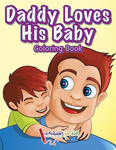 Daddy Loves His Baby Coloring Book [Paperback]