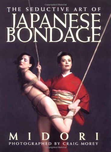 The Seductive Art Of Japanese Bondage [Paperback]