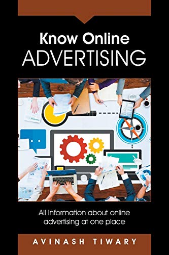 Know Online Advertising All Information About Online Advertising At One Place [Paperback]