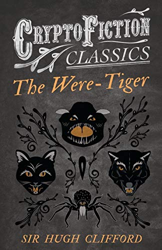 Were-Tiger (Cryptofiction Classics - Weird Tales of Strange Creatures) [Paperback]