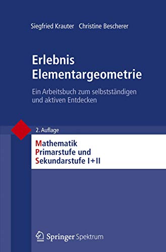 Erlebnis Elementargeometrie Ein Arbeitsbuch zum selbststndigen und aktiven Ent [Paperback]