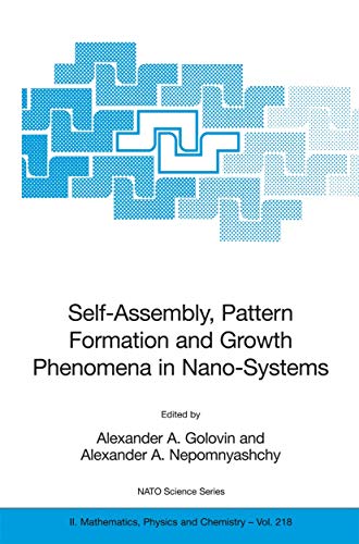 Self-Assembly, Pattern Formation and Growth Phenomena in Nano-Systems Proceedin [Paperback]