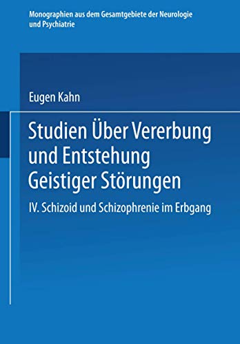 Studien ber Vererbung und Entstehung Geistiger Strungen IV. Schizoid und Schi [Paperback]