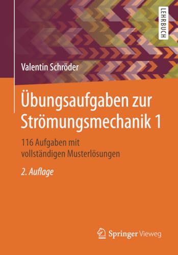 bungsaufgaben zur Strmungsmechanik 1 116 Aufgaben mit vollstndigen Musterls [Paperback]