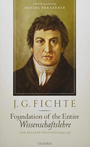 J. G. Fichte Foundation of the Entire Wissenschaftslehre and Related Writings,  [Hardcover]