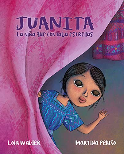Juanita La nia que contaba estrellas (The Girl Who Counted the Stars) [Hardcover]