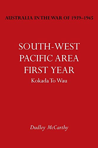 Australia In The War Of 1939-1945 Vol. V South-West Pacific Area- First Year Ko [Paperback]