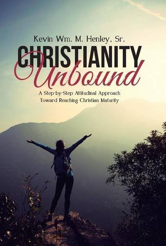 Christianity Unbound A Step-By-Step Attitudinal Approach Toward Reaching Christ [Hardcover]