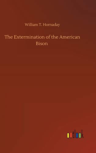 Extermination Of The American Bison
