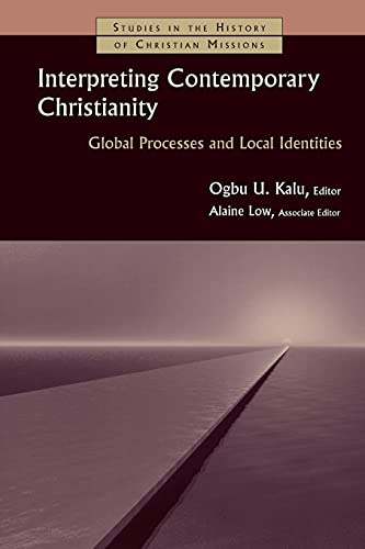 Interpreting Contemporary Christianity Global Processes And Local Identities (s [Paperback]
