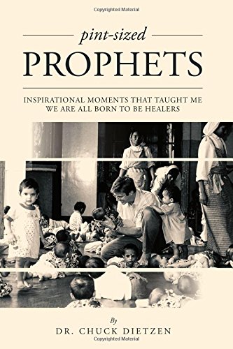 Pint-sized Prophets Inspirational Moments That Taught Me We Are All Born To Be  [Paperback]