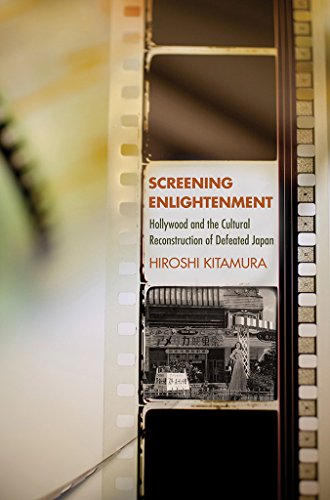 Screening Enlightenment Hollywood And The Cultural Reconstruction Of Defeated J [Hardcover]