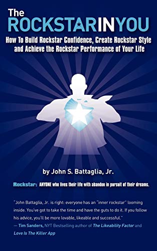 The Rockstar In You How To Build Rockstar Confidence, Create Rockstar Style, An [Paperback]