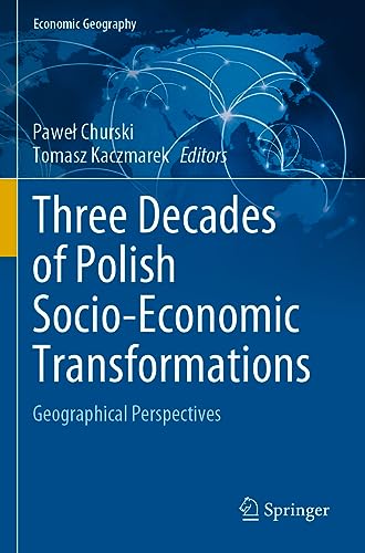 Three Decades of Polish Socio-Economic Transformations Geographical Perspective [Paperback]