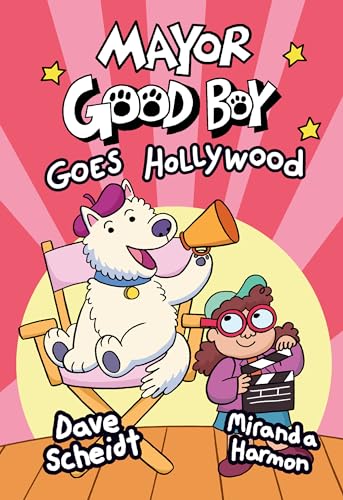 Mayor Good Boy Goes Hollywood (A Graphic Novel) [Hardcover]