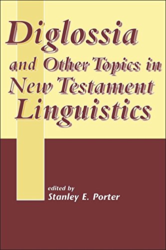 Diglossia and Other Topics in New Testament Linguistics [Hardcover]