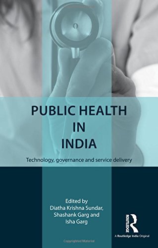 Public Health in India Technology, governance and service delivery [Hardcover]
