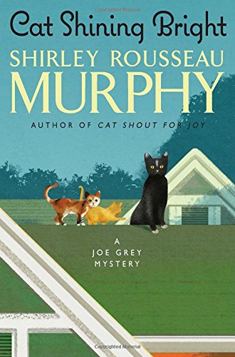 Cat Shining Bright A Joe Grey Mystery [Hardcover]
