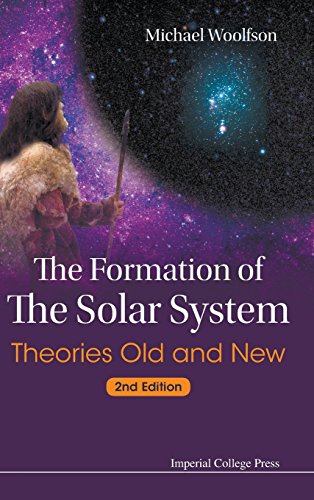 The Formation Of The Solar System  Theories Old And New 2nd Edition [Hardcover]