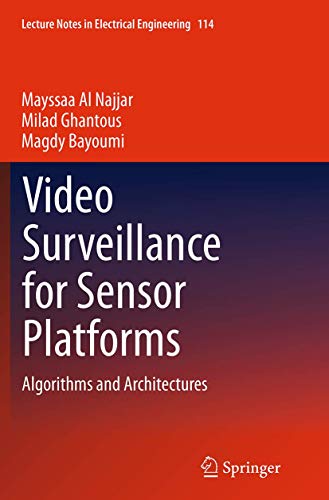 Video Surveillance for Sensor Platforms Algorithms and Architectures [Paperback]