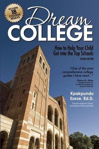 Dream College How to Help Your Child Get into the Top Schools [Paperback]