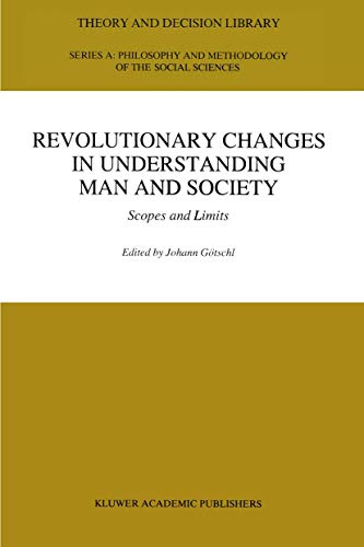 Revolutionary Changes in Understanding Man and Society Scopes and Limits [Paperback]