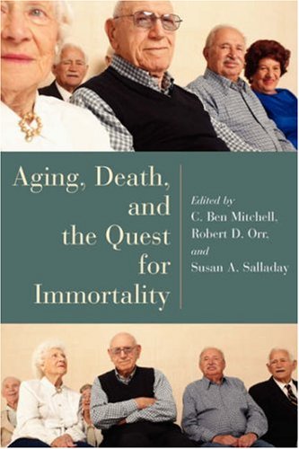 Aging, Death, And The Quest For Immortality (horizons In Bioethics Series) [Paperback]