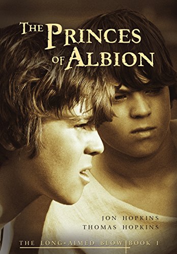 The Princes Of Albion (the Long-Aimed Blow) [Hardcover]