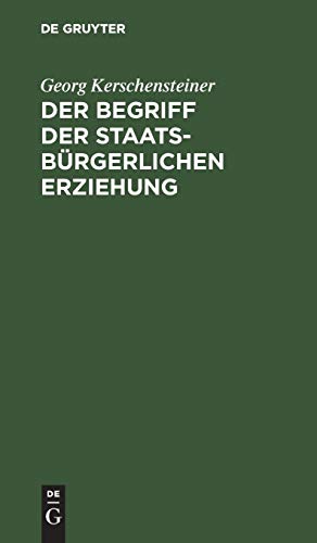 Begriff der Staatsbrgerlichen Erziehung [Hardcover]