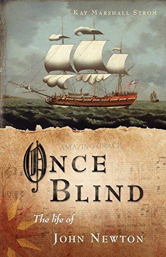 Once Blind The Life of John Newton [Paperback]