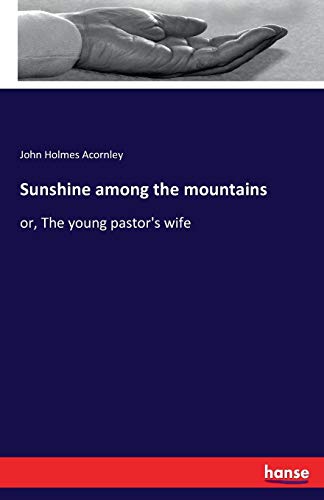 Sunshine Among The Mountains [Paperback]