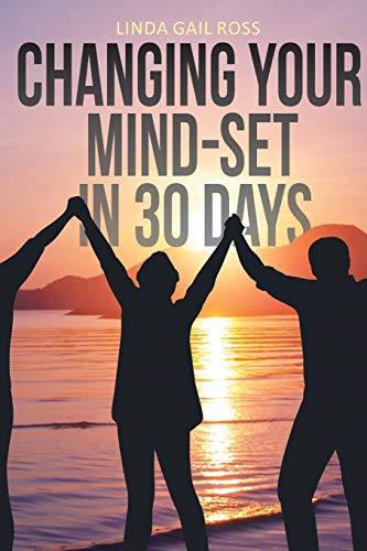 Changing Your Mind-Set in 30 Days [Paperback]